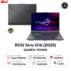 [Mới 100%] Laptop ASUS ROG Strix G16 G614PH-TS118W (AMD Ryzen 9 8940HX, RTX 5050 8GB, 16GB, 512GB, 16" WQXGA 300Hz, Eclipse Gray)